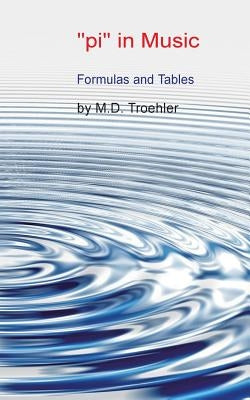 "pi" in Music: Formulas and Tables by Trler, Michael Dominik