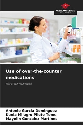 Use of over-the-counter medications by Garcia, Antonio