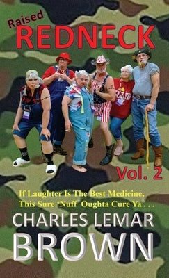 Raised Redneck, Vol. 2 by Brown, Charles Lemar
