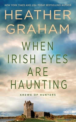 When Irish Eyes Are Haunting: Krewe of Hunters by Graham, Heather