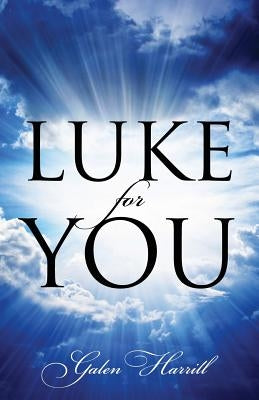 Luke for You by Harrill, Galen