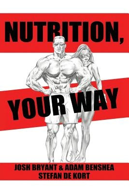 Nutrition, Your Way by Benshea, Adam
