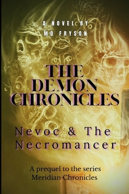 The Demon Chronicles: Nevoc & The Necromancer by Fryson