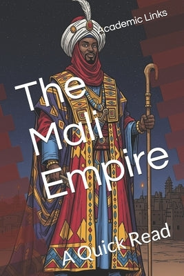 The Mali Empire: A Quick Read by Bonham, Brooke
