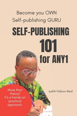 Self-Publishing 101 for ANY1 by Falloon-Reid, Judith