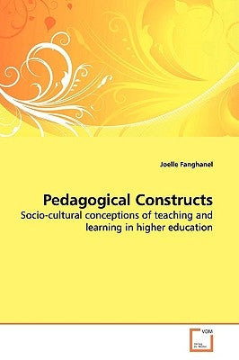 Pedagogical Constructs by Fanghanel, Joelle