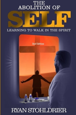 The Abolition of Self by Stohldrier, Ryan