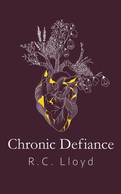 Chronic Defiance by Lloyd, R. C.