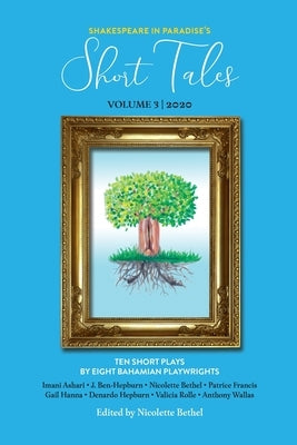 Short Tales 2020: Volume 3 by Bethel, Nicolette