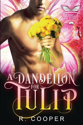 A Dandelion for Tulip by Cooper, R.