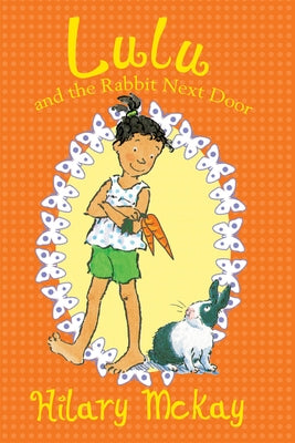 Lulu and the Rabbit Next Door: 4 by McKay, Hilary