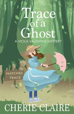 Trace of a Ghost by Claire, Cherie