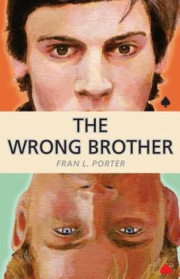 The Wrong Brother by Porter, Fran L.