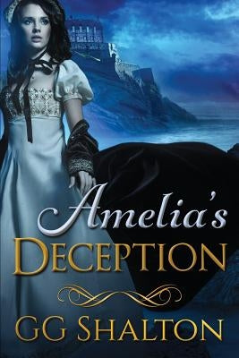 Amelia's Deception by Shalton, Gg