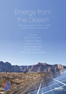Energy from the Desert: Very Large Scale Pv Power-State of the Art and Into the Future by Komoto, Keiichi