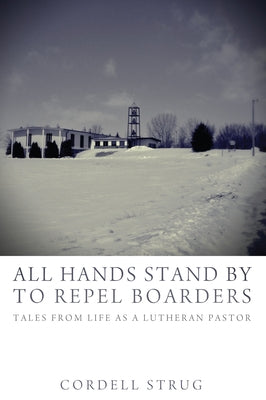 All Hands Stand By to Repel Boarders by Strug, Cordell