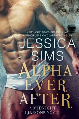 Alpha Ever After by Sims, Jessica