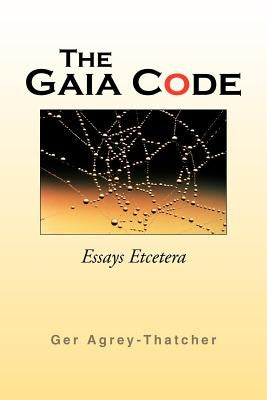 The Gaia Code by Agrey-Thatcher, Ger