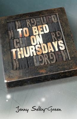 To Bed on Thursdays by Selby-Green, Jenny