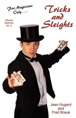 For Magicians Only: Tricks and Sleights (Miracle Methods No. 4) by Hugard, Jean