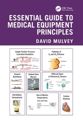 Essential Guide to Medical Equipment Principles by Mulvey, David
