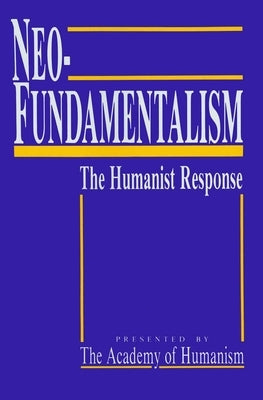 Neo-Fundamentalism by Academy of Humanism