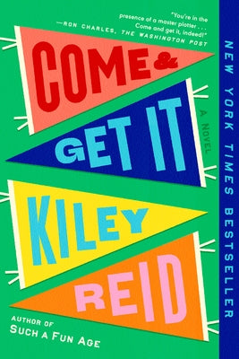 Come and Get It: A GMA Book Club Pick by Reid, Kiley