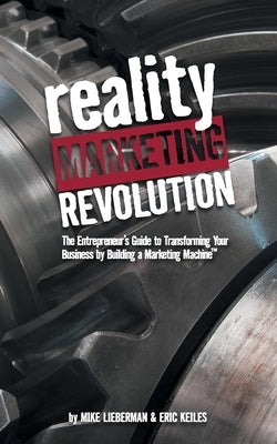 Reality Marketing Revolution by Keiles, Eric
