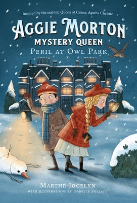 Aggie Morton, Mystery Queen: Peril at Owl Park by Jocelyn, Marthe