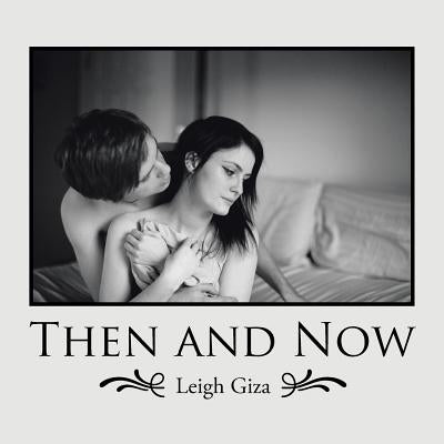 Then and Now by Giza, Leigh