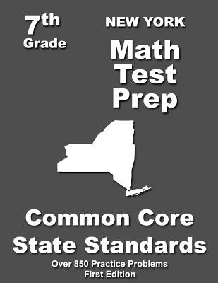 New York 7th Grade Math Test Prep: Common Core Learning Standards by Treasures, Teachers'