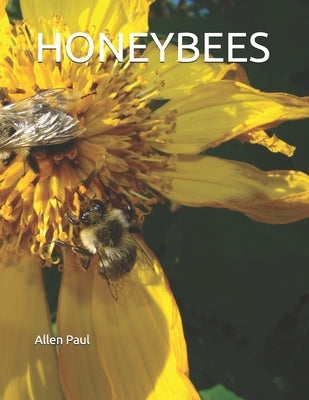 Honeybees by Paul, Allen
