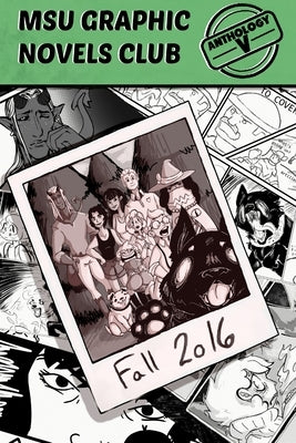 MSU Graphic Novels Club Anthology 5 by Club, Msu Graphic Novels