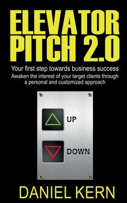 Elevator Pitch 2.0 by Kern, Daniel
