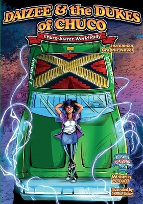 Daizee and the Dukes of Chuco -Chuco- Juárez World Rally by C. -Dukes, E.