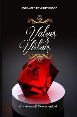 Values & Virtues by Ankrah, Charles Twumasi