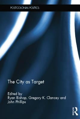 The City as Target by Bishop, Ryan