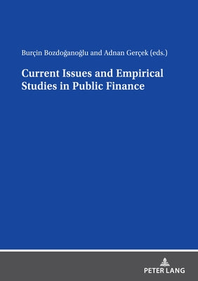 Current Issues and Empirical Studies in Public Finance by Bozdoğanoğlu, Burçin