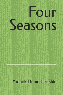 Four Seasons by Dumortier Shin, Younok