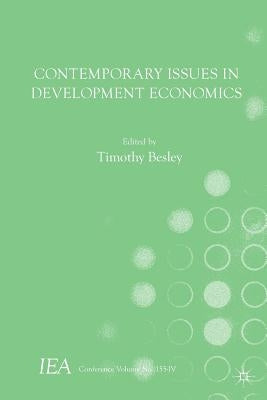 Contemporary Issues in Development Economics by Besley, Timothy