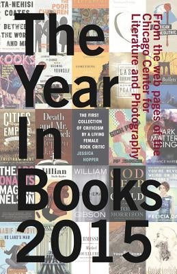 CCLaP's The Year In Books 2015 by Schahfer, Chris