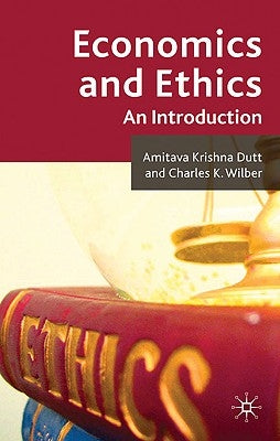 Economics and Ethics: An Introduction by Dutt, A.