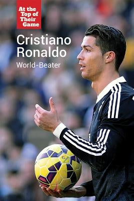 Cristiano Ronaldo: World-Beater by Doyle, Brian