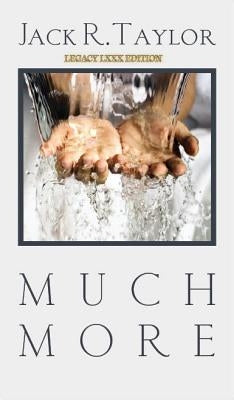 Much More: Classic Messages on the Believer's Resources in Christ by Taylor, Jack R.