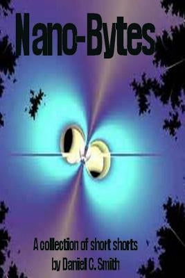 Nano-Bytes by Smith, Daniel C.