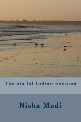 The big fat Indian wedding by Modi, Nisha