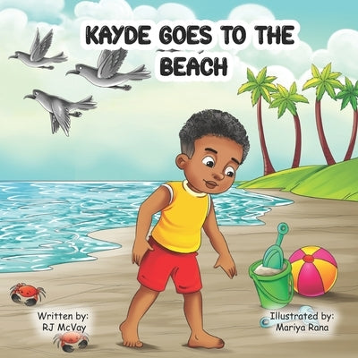 Kayde Goes To The Beach by McVay, Rj