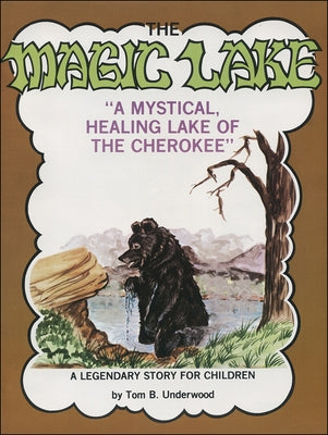 The Magic Lake by Underwood, Tom B.