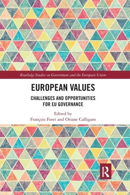 European Values: Challenges and Opportunities for EU Governance by Foret, François