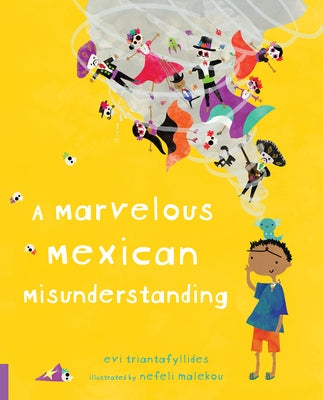 A Marvelous Mexican Misunderstanding by Triantafyllides, Evi